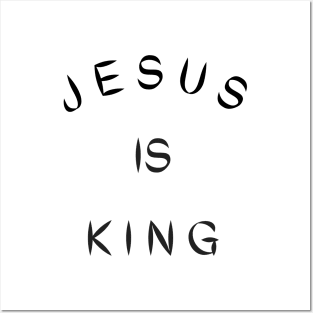 Jesus is king Posters and Art